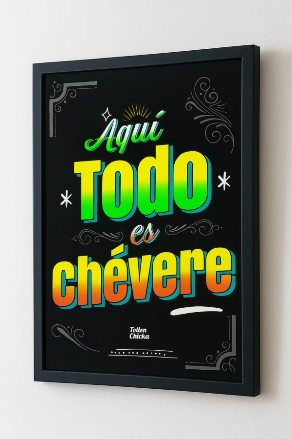 "Aquí todo es chévere"